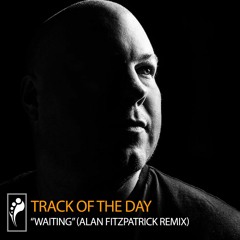 Track of the Day: Sabb & Serge Devant ft. Forrest “Waiting” (Alan Fitzpatrick Remix)