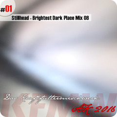 2016 #01: Stillhead - Brightest Dark Place Mix 08