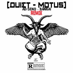 AD & SENO - BANKAI [QUIET & MOTUS RMX]