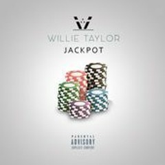 Willie Taylor - Jackpot ( Co Written & Produced by Lytebright The Producer )