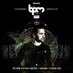 The BPM Festival Podcast 049 - Sharam (Live from Montreal)
