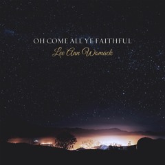 Lee Ann Womack - Oh Come, All Ye Faithful