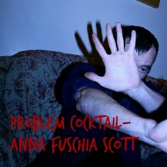 Problem Cocktail- Anna and faf! Productions