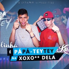 Cartolinha MC - Pa Pa Pa Tey (Kelvin DJ ) Lançamento 2017