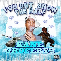 You Ont Snow The Half