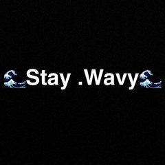 Della Kinetic x Mojo - Stay .Wavy (Prod. Mojo)