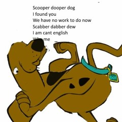 Scoober Doober Dog