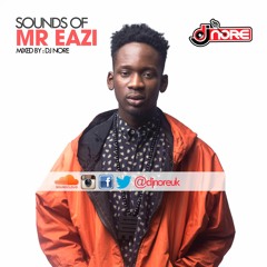 DJ Nore Presents #SoundsOfMrEazi