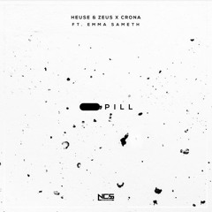 Heuse & Zeus X Crona - Pill (feat. Emma Sameth)[NCS Release]