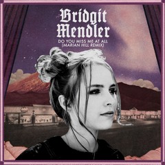 Bridgit Mendler - Do You Miss Me At All (Marian Hill Remix)