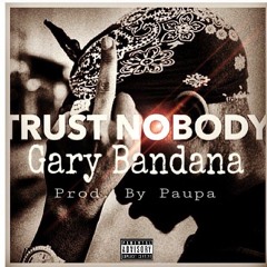 Trust Nobody (Prod By Paupa)