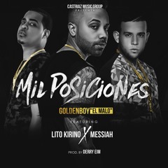 GoldenBoy Ft Lito Kirino Y Messiah - Mil Posiciones