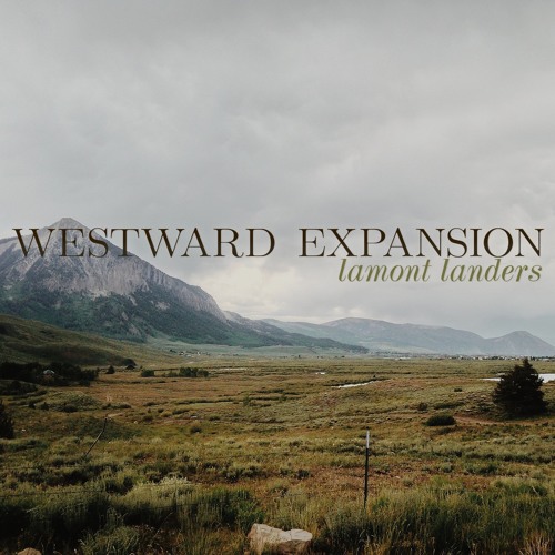 Lamont Landers-Westward Expansion