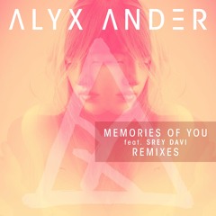 Memories of You ft. Srey Davi (Alyx's Day Mix)