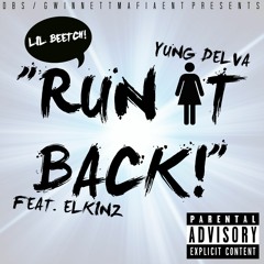 Yung Delva - Run It Back (Feat. Elkinz)