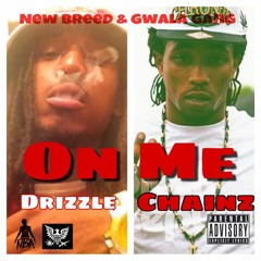On Me - Chainz Gang x Breed Drizzle
