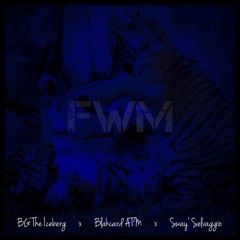 FWM (featuring Blakcard ATM & Sway' Selvaggio) [prod. by BG The Iceberg]