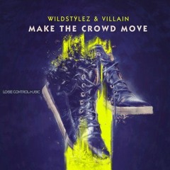 Wildstylez & Villain – Make The Crowd Move (Original Mix)