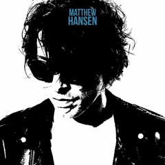 Matthew Hansen - Forget Your Name