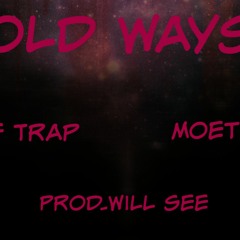 ChefTrap - Old Ways Feat. MoetBless (Prod.WillSee)