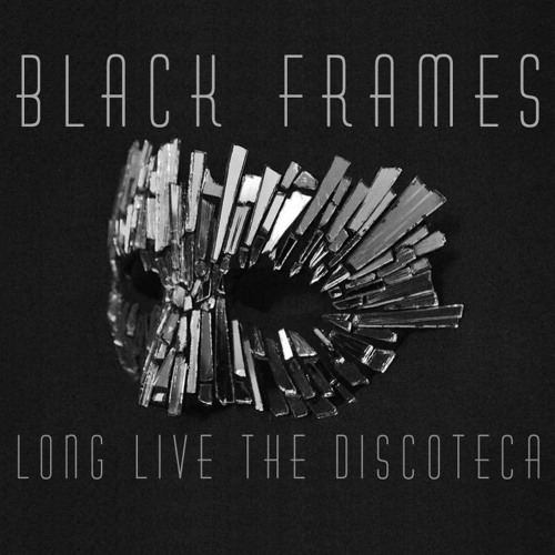 Black Frames LIVE - Long Live The Discoteca
