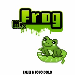 Emjei & Jolo Dolo - Mr. Frog