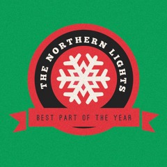 The Northern Lights - "Best Part Of The Year"