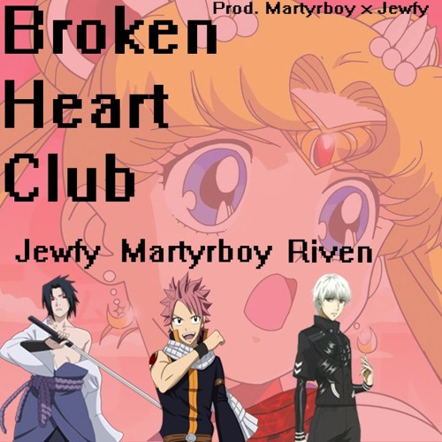 JEWFY x MARTYRBOY x RIVEN - BROKEN HEART CLUB *OUT ON ALL PLATFORMS*