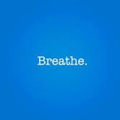 Breathe