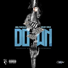 Down Ft Stevey Steve Prod. DizzYouViolated