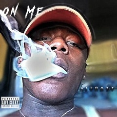 Li' Trayy "ON ME"