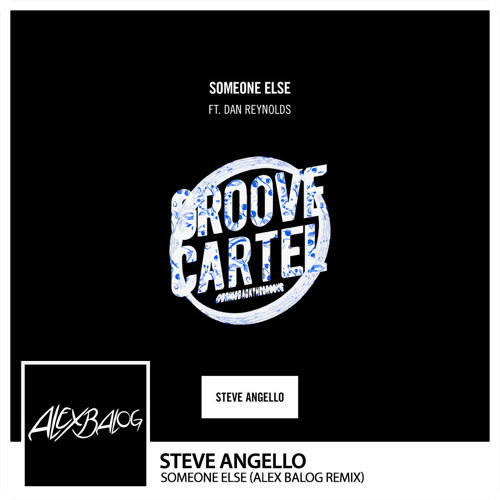 Premier: Steve Angello - Someone Else (Alex Balog Remix)