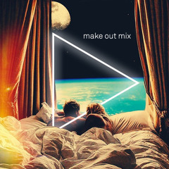 MAKE OUT MIX • DEC 2