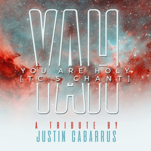 You Are Holy [TC's Chant] by Justin Cabarrus