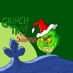 Grinch Trap - SUBROSA