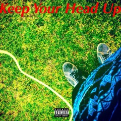 Keep Your Head Up (Prod. Dar'rell Banks) Feat. ATHIAN, EMACULENT