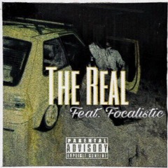 The Real(Ft. FOCALISTIC) [prod. by Avian Blitz]