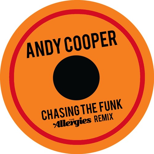 FREE DOWNLOAD: Andy Cooper - Chasing The Funk (The Allergies Remix)