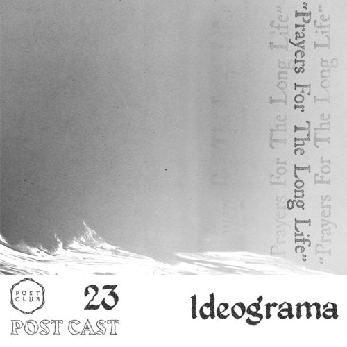 Postcast #23 Ideograma - Universe P1