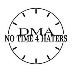No Time 4 Haters (Prod. PDub)