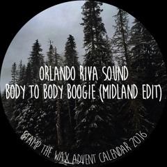 Orlando Riva Sound - Body to Body Boogie (Midland Edit)