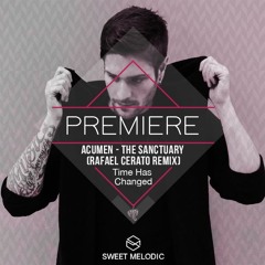 PREMIERE: Acumen - The Sanctuary (Rafael Cerato Remix)[Time Has Changed]