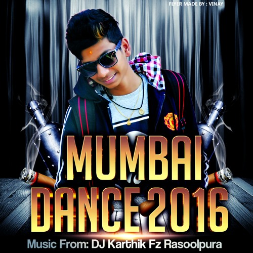 Listen to MUMBAI DANCE 2016 ( KS STYLE MIX ) BY DJ KARTHIK FZ RASOOLPURA.mp3  by ✪ DJ KARTHIK FZ ' 4 ' ✪ in pranay playlist online for free on SoundCloud