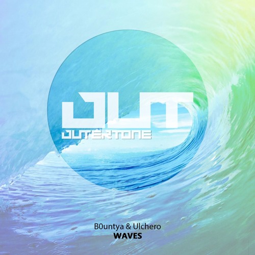 B0untya & Ulchero - Waves [Outertone Free Release]
