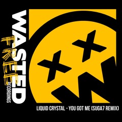 Liquid Crystal - You Got Me (Suga7 Remix)[Click Buy to Download]