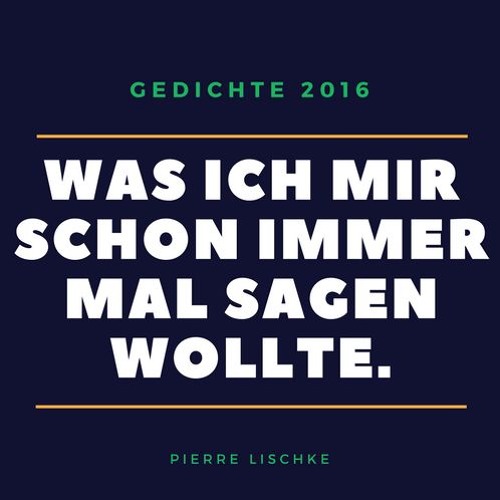Stream Pierre Lischke Listen to Was ich mir schon immer mal sagen