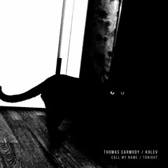 Thomas Carmody - Call My Name