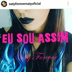 Eu Sou Assim - Naty Forever