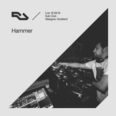 RA Live - 2016.09.18 - Hammer, Sub Club In Residence, Glasgow