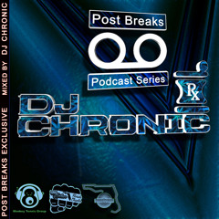 Post Breaks Exclusive - DJ CHRONIC